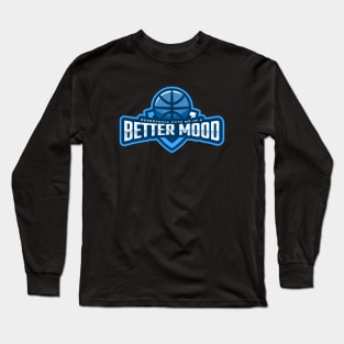 Basketball Puts Me In a Better Mood Long Sleeve T-Shirt